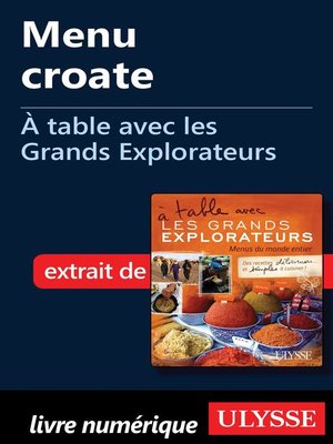 cover image of Menu croate--À table avec les Grands Explorateurs